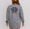You Are Worth More Than Your Failures Comfort Colors Long Sleeve T Shirt