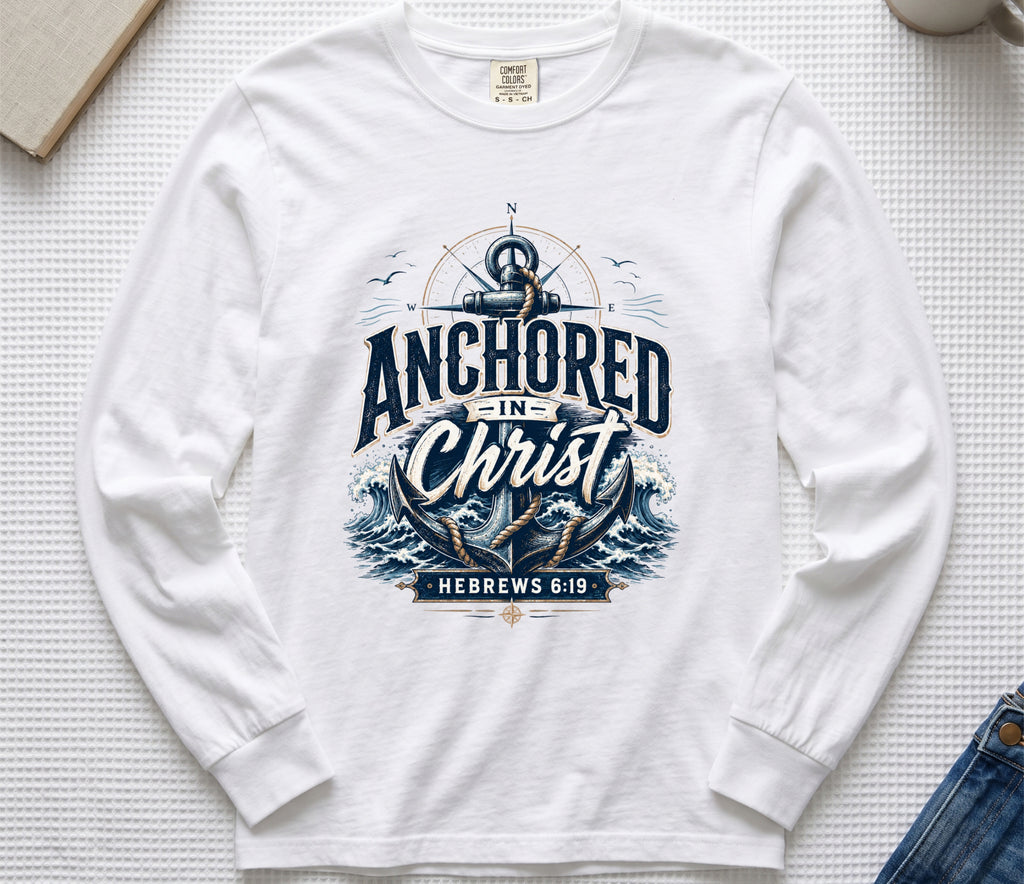 Anchored In Christ Hebrews 6 19 Comfort Colors Long Sleeve T Shirt