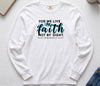 For We Live By Faith Not By Sight Comfort Colors Long Sleeve T Shirt