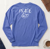 Praise God Long Sleeve Comfort Colors T-Shirt