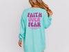 Faith Over Fear Pink/ White Comfort Colors Long Sleeve T-Shirt