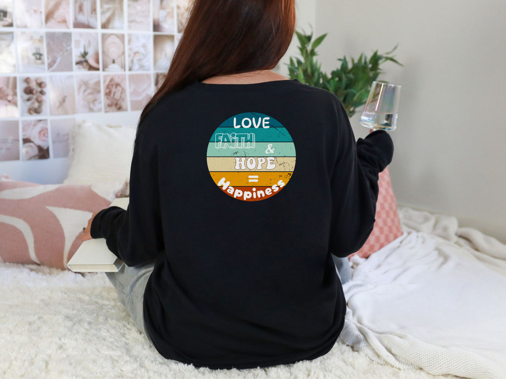 Love, Faith & Hope = Happiness Comfort Colors Long Sleeve T-Shirt