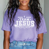 Team Jesus Comfort Colors T Shirt