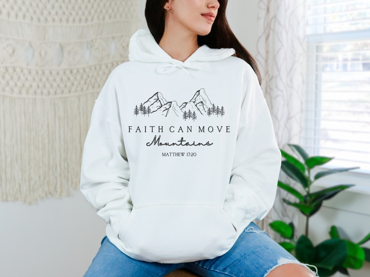 Faith Can Move Mountains Hoodie