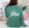 Believe In Christ w/ Cross Comfort Colors Long Sleeve T Shirt