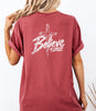 Believe In Christ w/ Cross Unisex Comfort Colors T Shirt