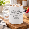 Faith Can Move Mountains Ceramic Mug - White
