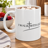I Walk With God Ceramic Mug