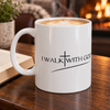 I Walk With God Ceramic Mug