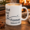 Jesus Christ Is The Same Ceramic Mug