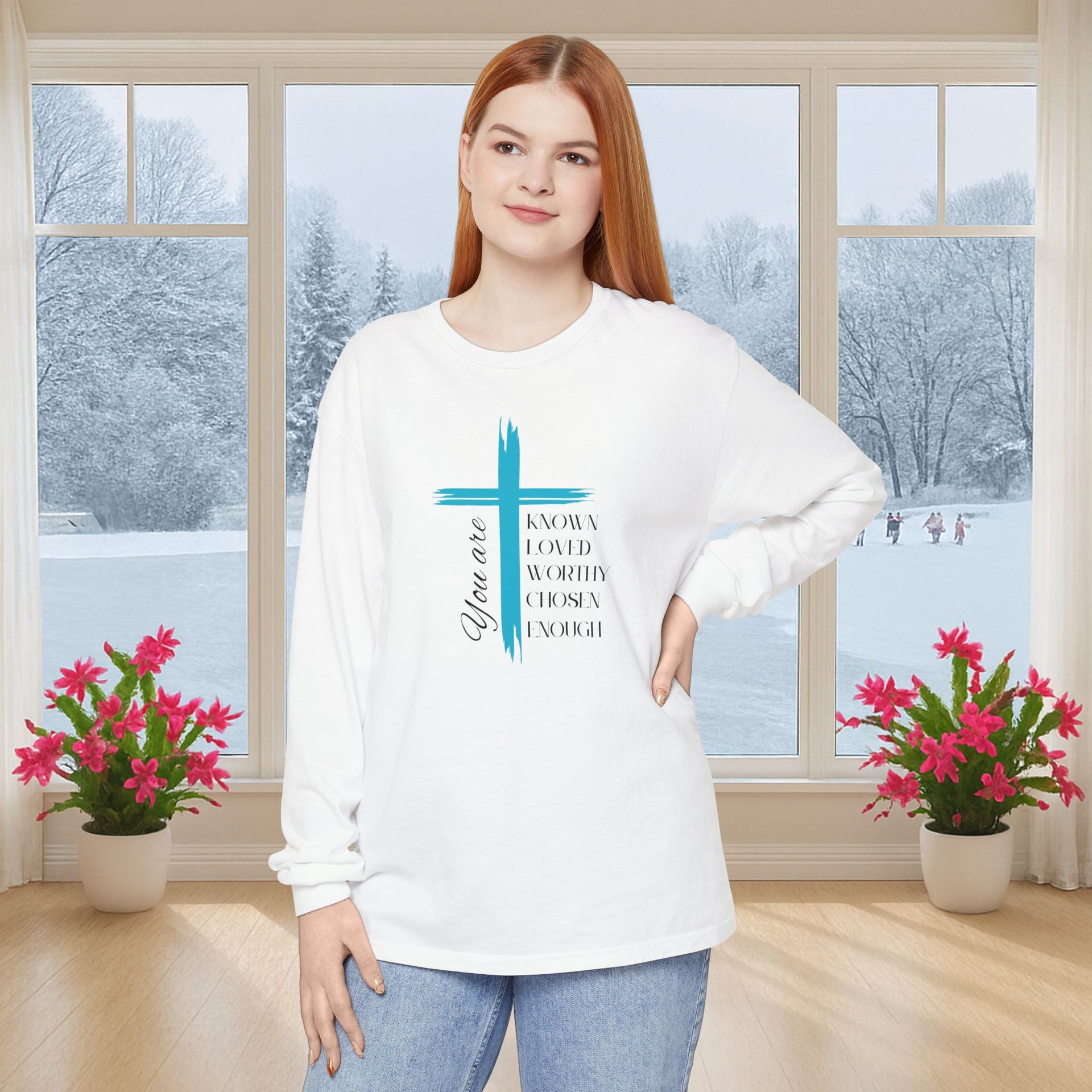 You Are Known, Loved, Worthy, Chosen, Enough  Unisex Relaxed Fit Long Sleeve T-Shirt - My Faith My Father