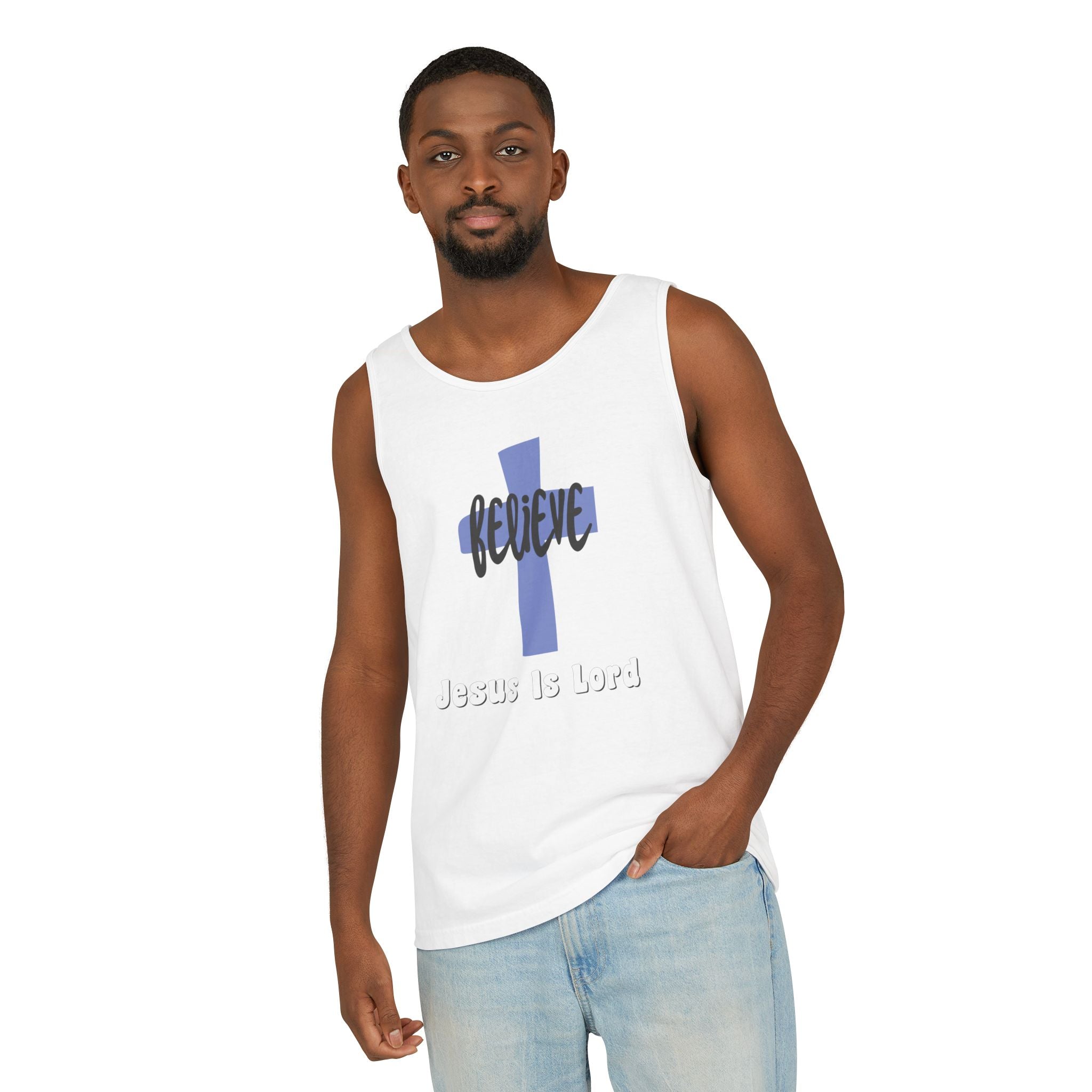 Believe Jesus Is Lord Christian Tank Top, Religious Inspirational Tank Top, Unisex Shirt, Faith Apparel, Gospel Message Clothing,