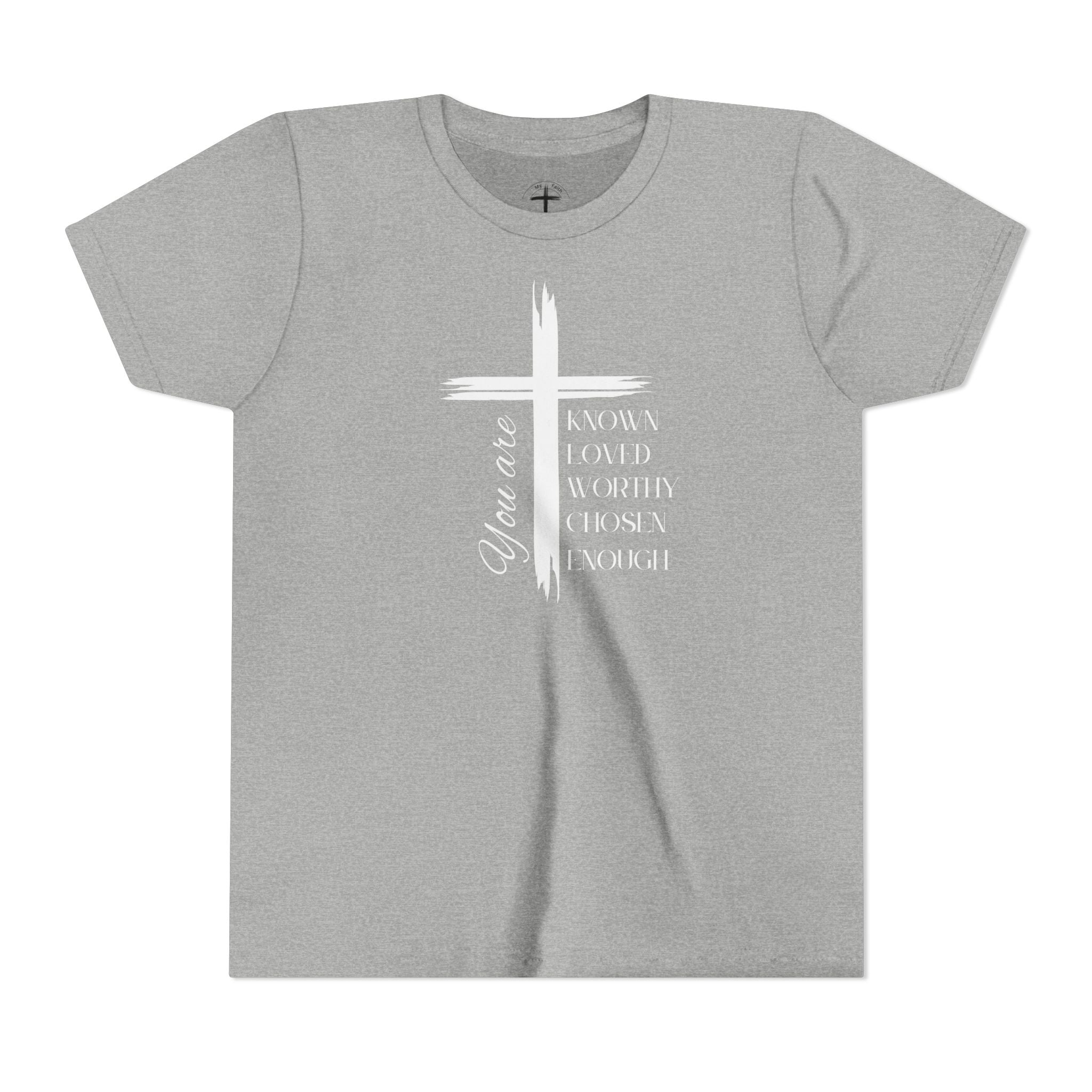 You Are Known, Loved, Worthy, Chosen Unisex Youth T-Shirt