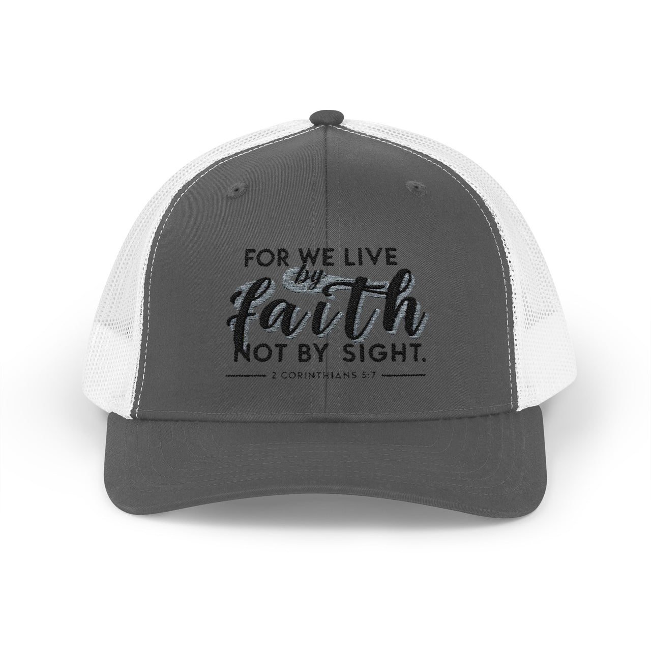For We Live By Faith, Not By Sight Snapback Trucker Hat - My Faith My Father