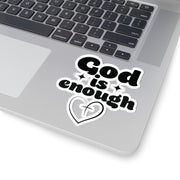 God Is Enough Kiss-Cut Stickers - My Faith My Father