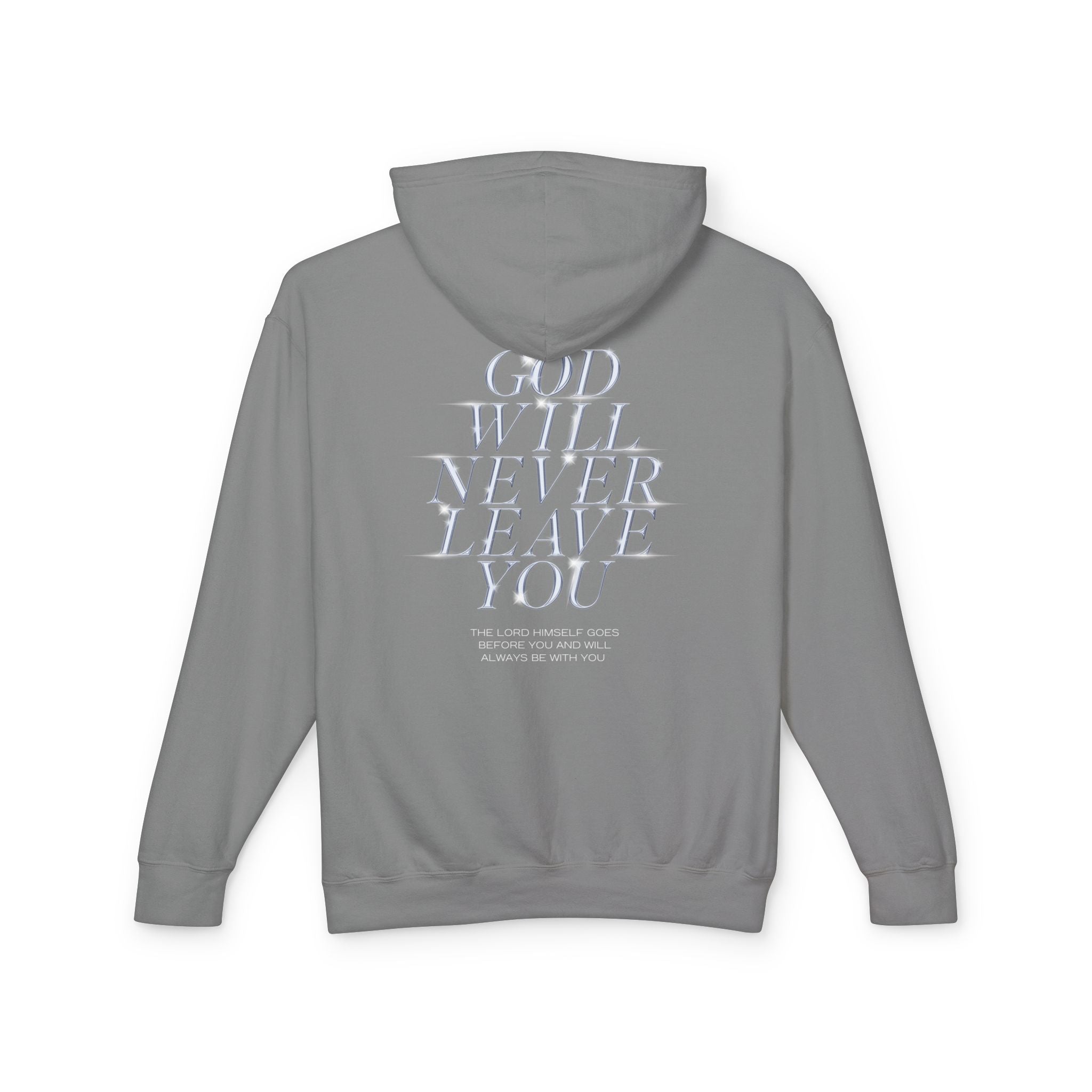 God Will Never Leave You Unisex Relaxed Fit Lightweight Hooded Sweatshirt