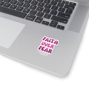 Faith Over Fear Kiss-Cut Stickers - My Faith My Father