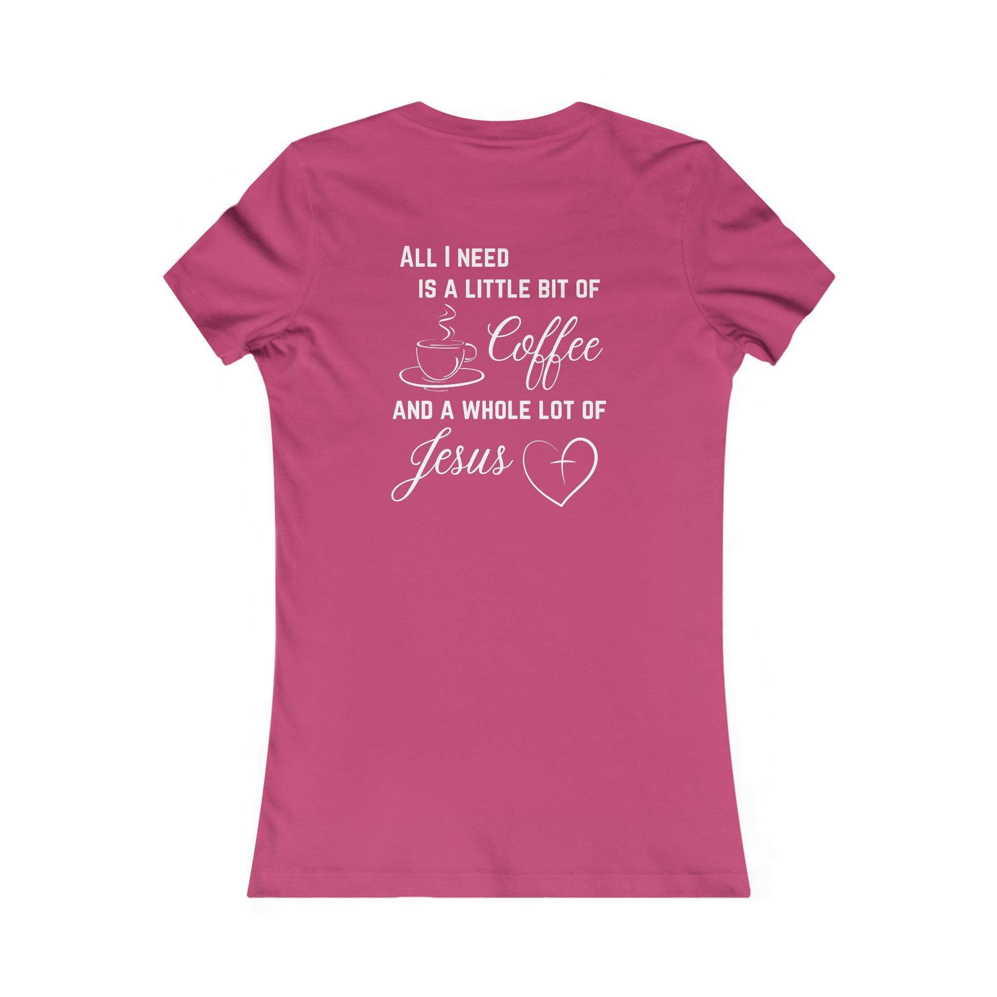 All I Need Women's T-Shirt
