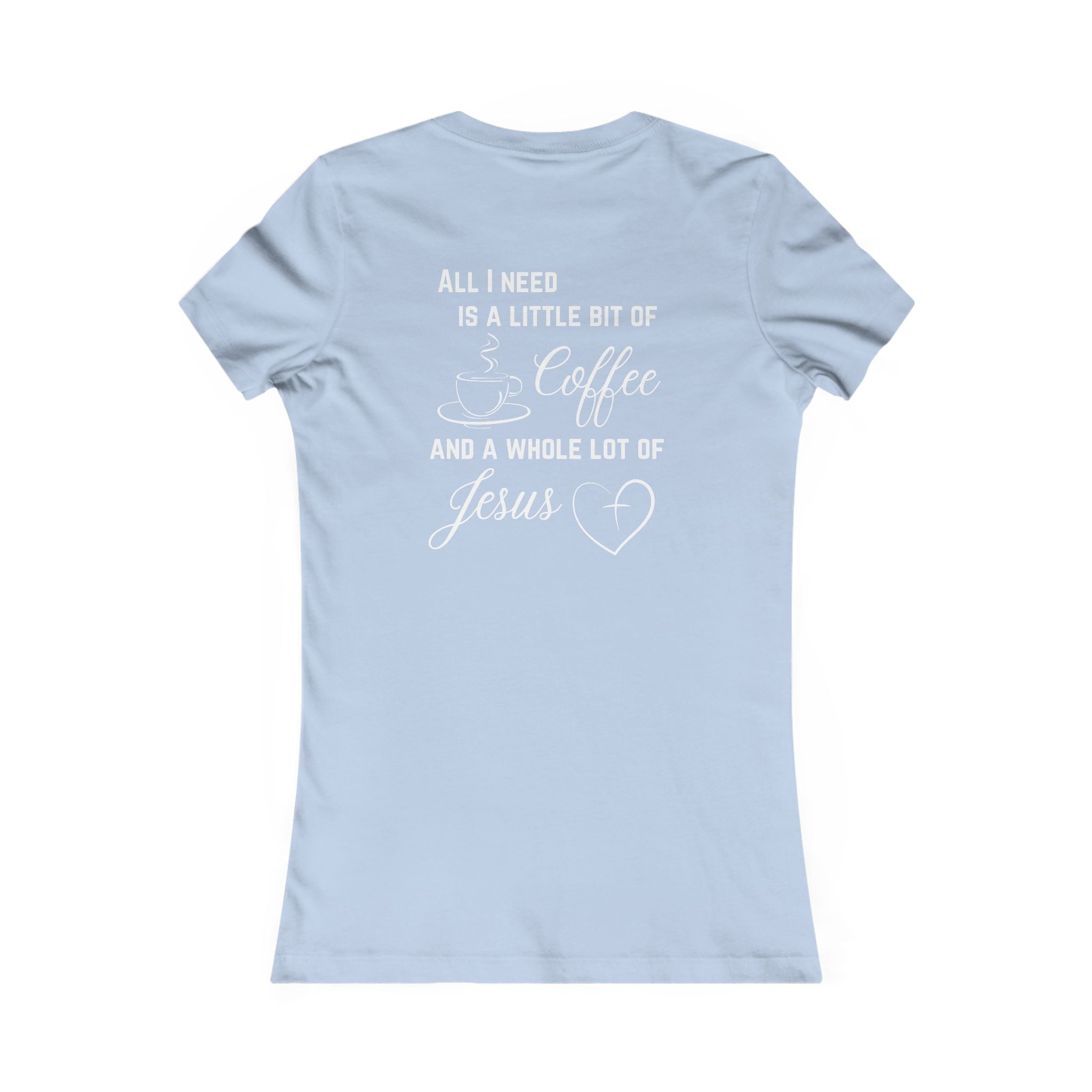 All I Need Women's T-Shirt