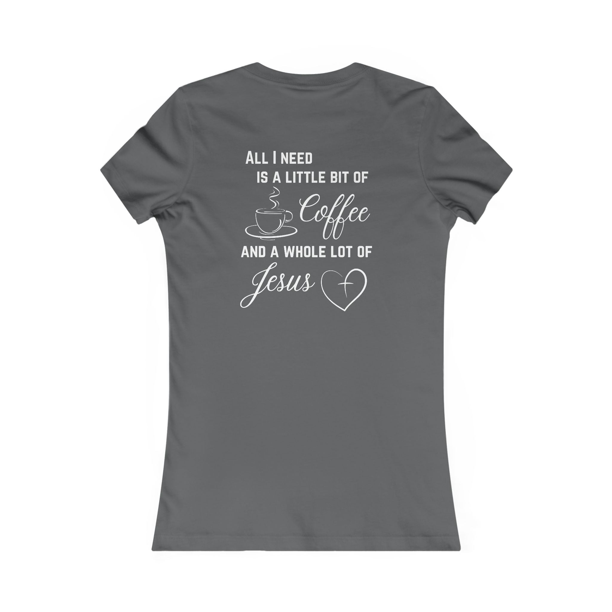 All I Need Women's T-Shirt