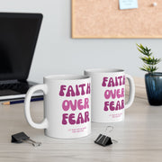 Faith Over Fear Ceramic Mug - My Faith My Father