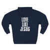 Love Like Jesus Hoodie - My Faith My Father