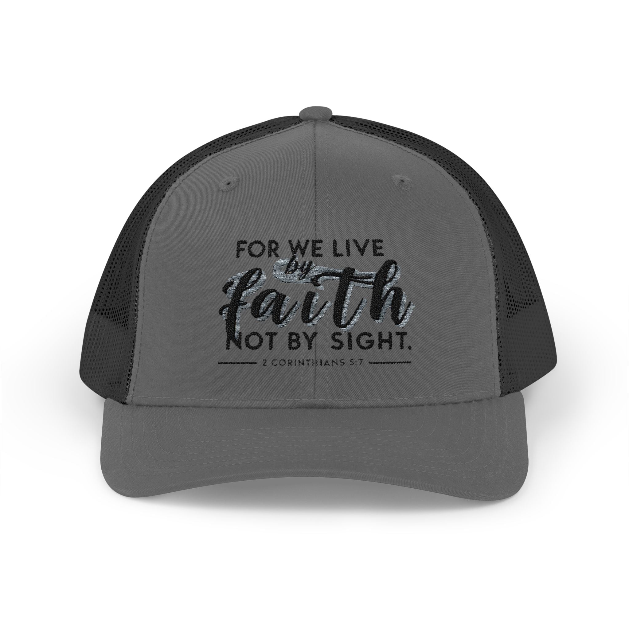 For We Live By Faith, Not By Sight Snapback Trucker Hat