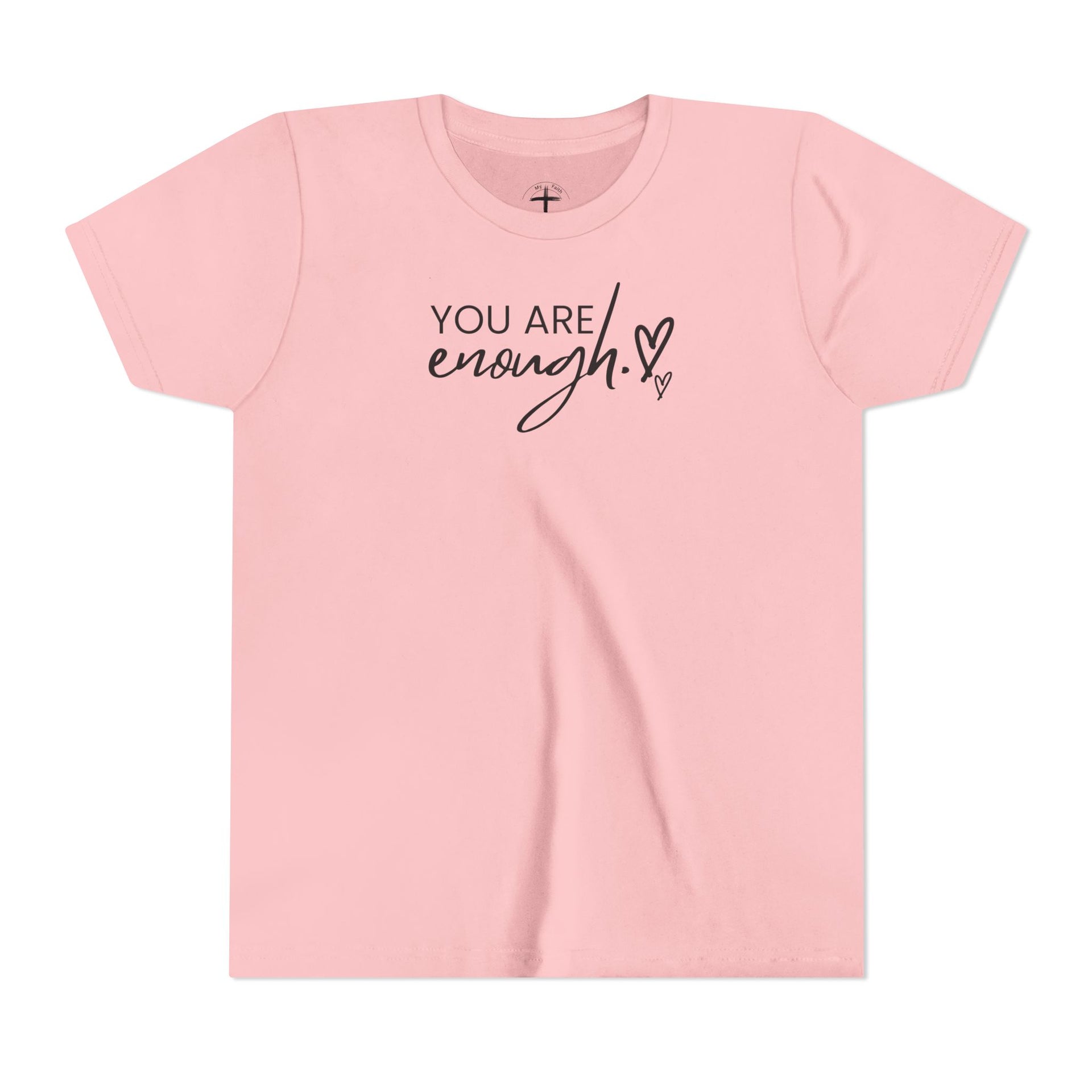 You Are Enough Youth T-Shirt - My Faith My Father