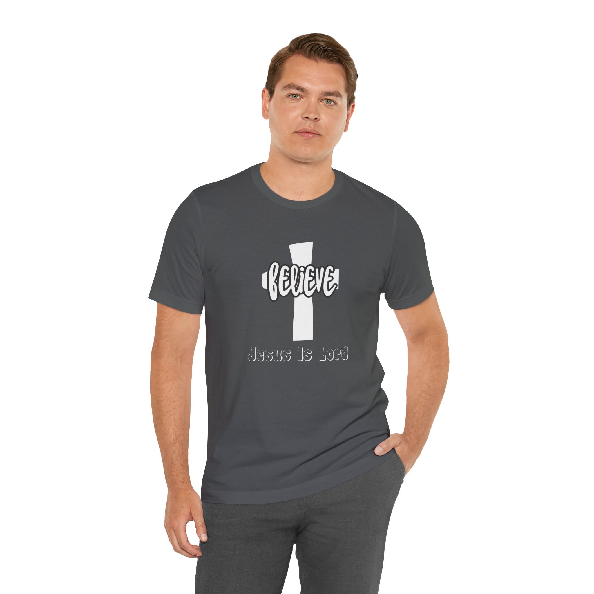 Believe Jesus Is Lord Unisex T-Shirt