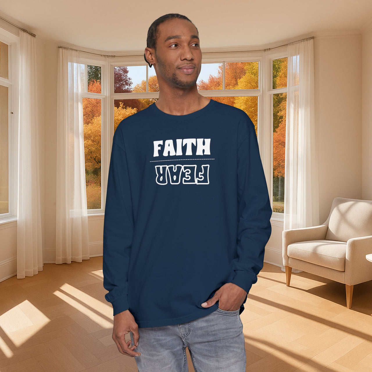Faith Over Fear Unisex Relaxed Fit Long Sleeve T-Shirt - My Faith My Father