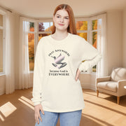 Pray Anywhere Unisex Long Sleeve T-Shirt - My Faith My Father