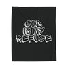 God Is My Refuge Velveteen Plush Blanket - My Faith My Father