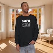 Faith Over Fear Unisex Relaxed Fit Long Sleeve T-Shirt - My Faith My Father