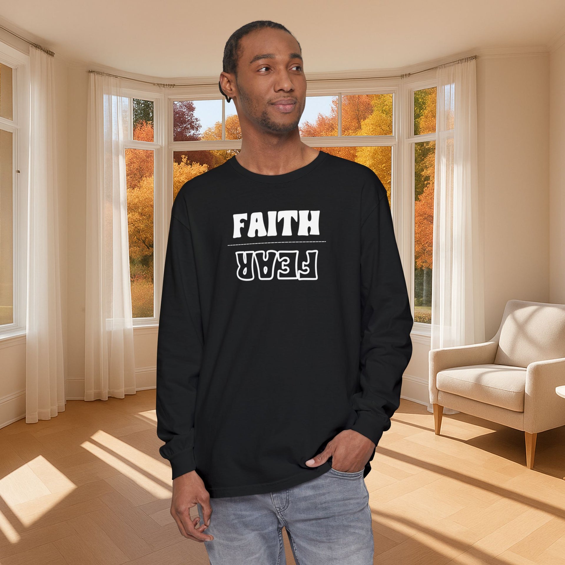 Faith Over Fear Unisex Relaxed Fit Long Sleeve T-Shirt - My Faith My Father