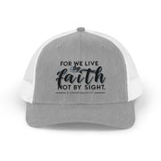For We Live By Faith, Not By Sight Snapback Trucker Hat - My Faith My Father