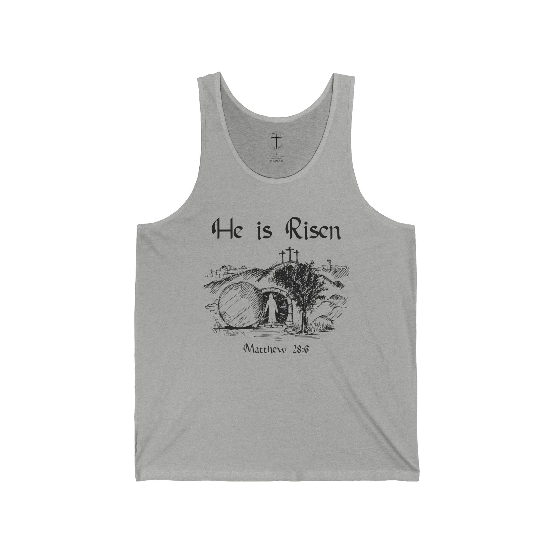 He is Risen Unisex Tank Top, Christian Graphic Tank, , Holiday Apparel Gift, Inspirational Clothing - My Faith My Father