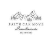 Faith Can Move Mountains Kiss-Cut Stickers - My Faith My Father