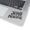 Jesus is Merciful Kiss-Cut Stickers - My Faith My Father