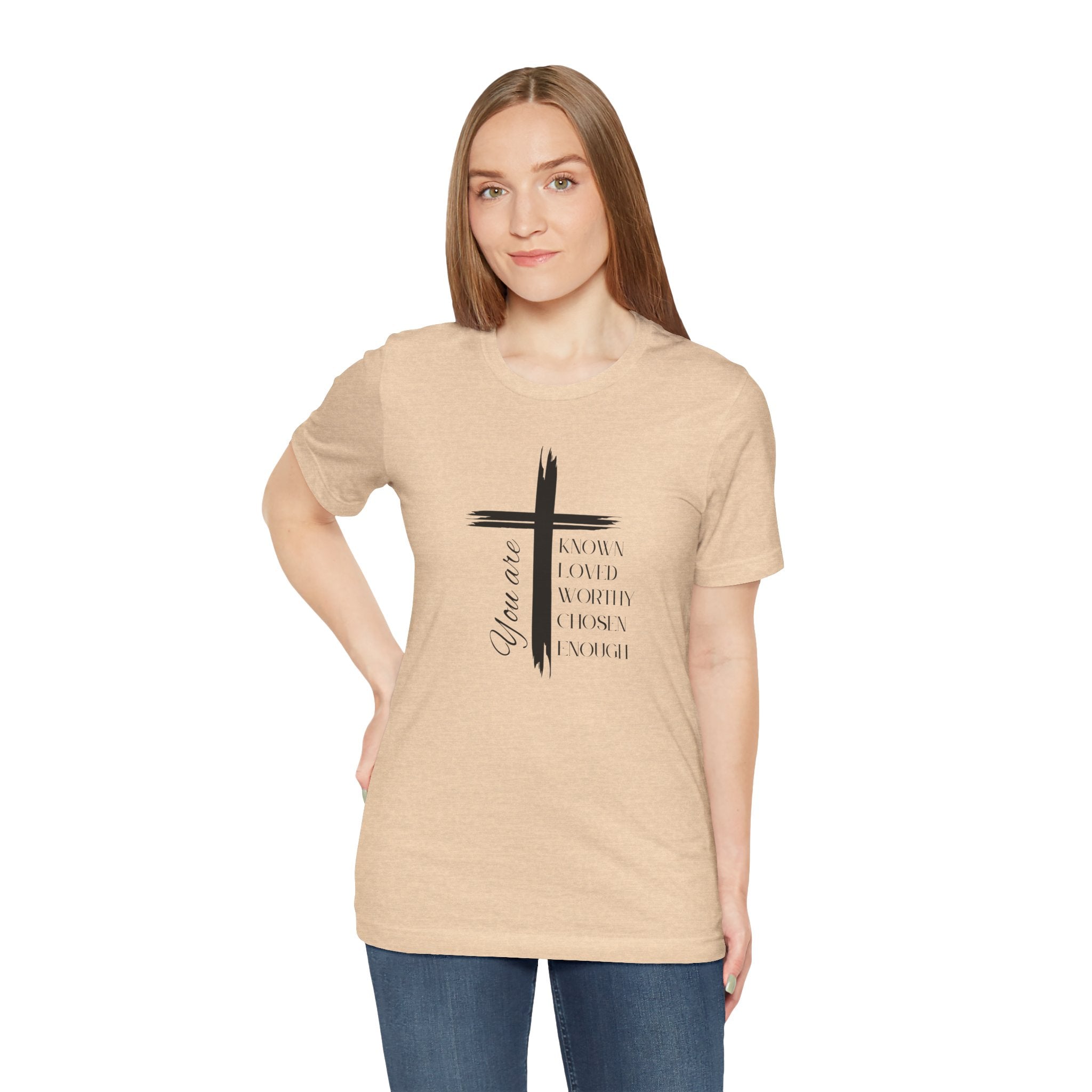 You are Known, Loved, Worthy, Chosen, Enough Unisex T-Shirt