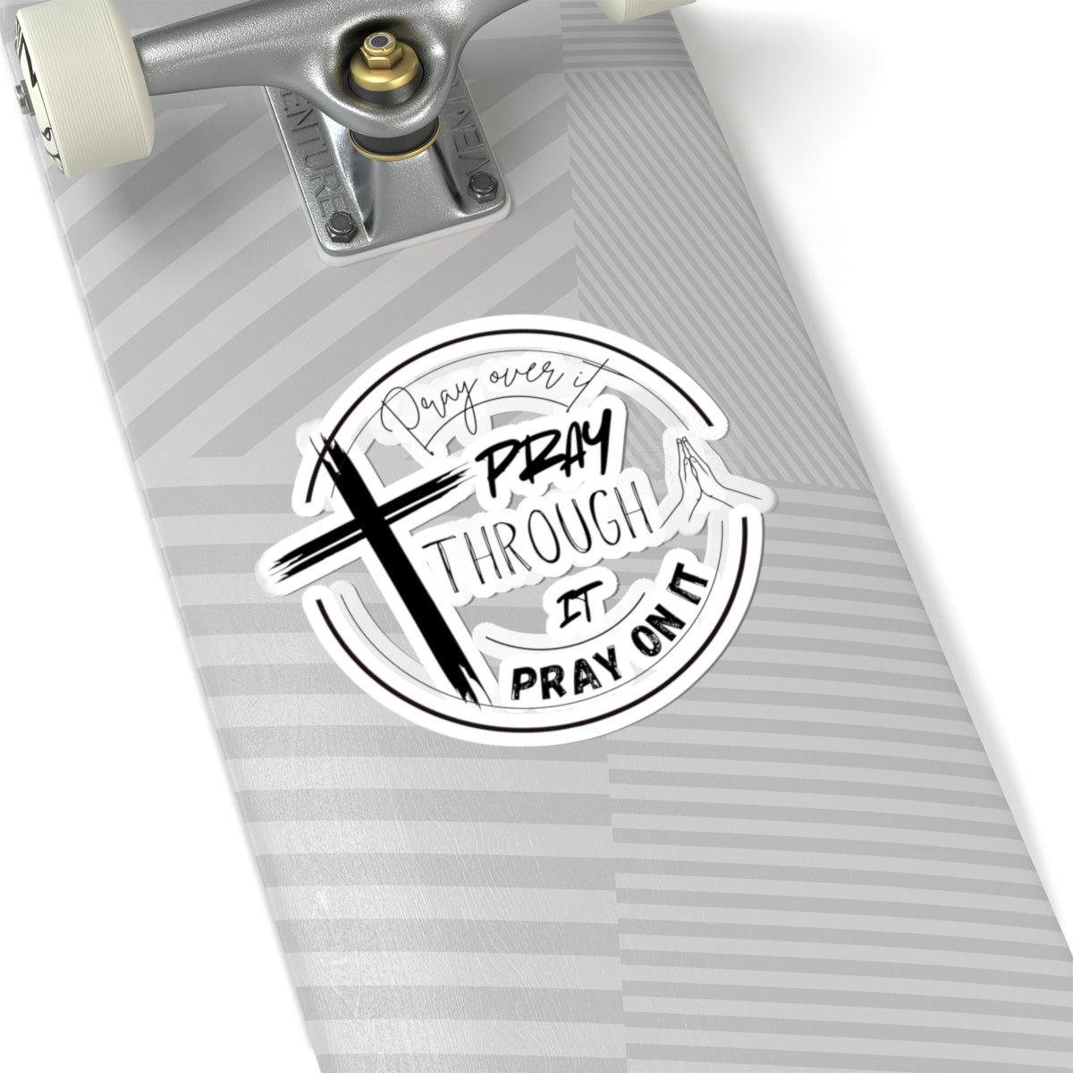 Pray Over It Kiss-Cut Stickers - My Faith My Father