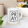 Pray  + Cross Ceramic Coffee Mug - My Faith My Father