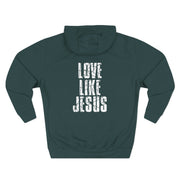 Love Like Jesus Hoodie - My Faith My Father
