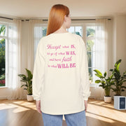 Accept What Is Unisex Relaxed Fit Long Sleeve T-Shirt - My Faith My Father