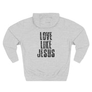 Love Like Jesus Hoodie - My Faith My Father