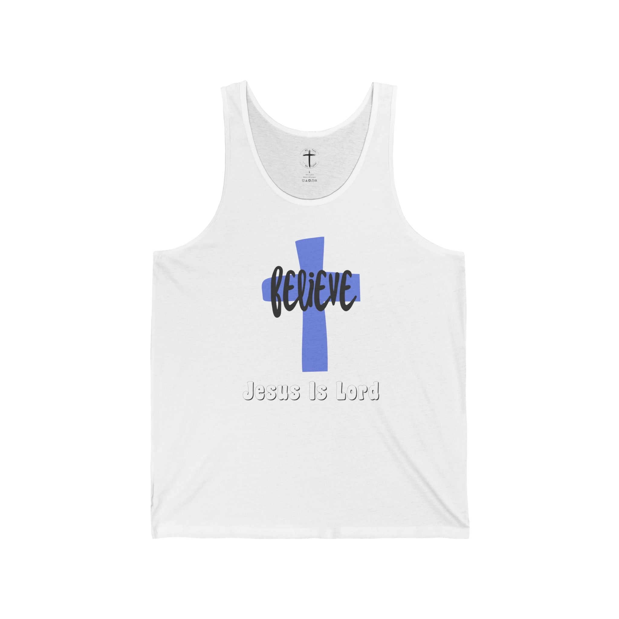 Believe Jesus Is Lord Tank Top, Christian Religious Tank Top, Unisex Jersey Muscle Tee, Faithful Workout Apparel, Inspirational Gift