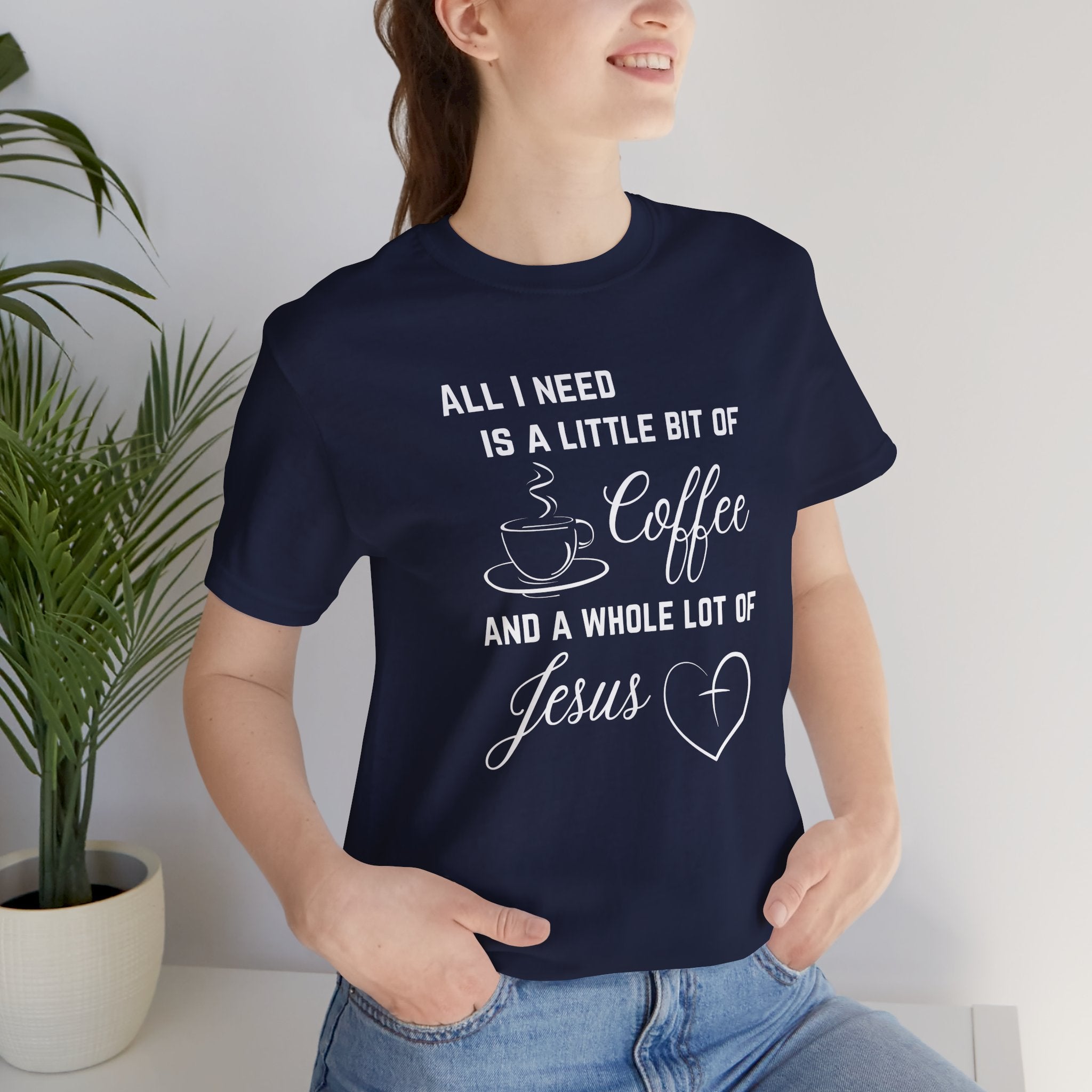 All I Need Unisex T-Shirt