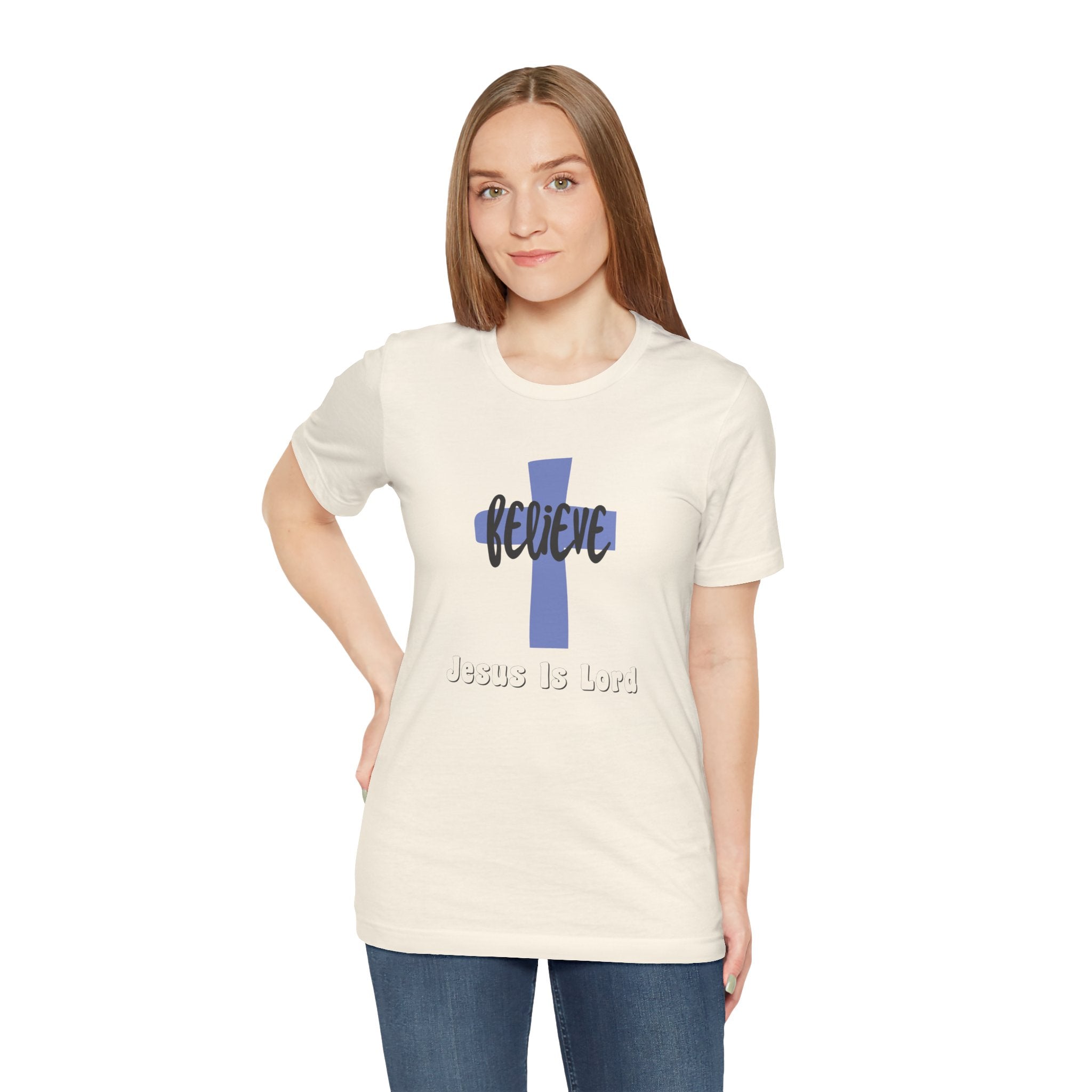 Believe Jesus Is Lord Unisex T-Shirt