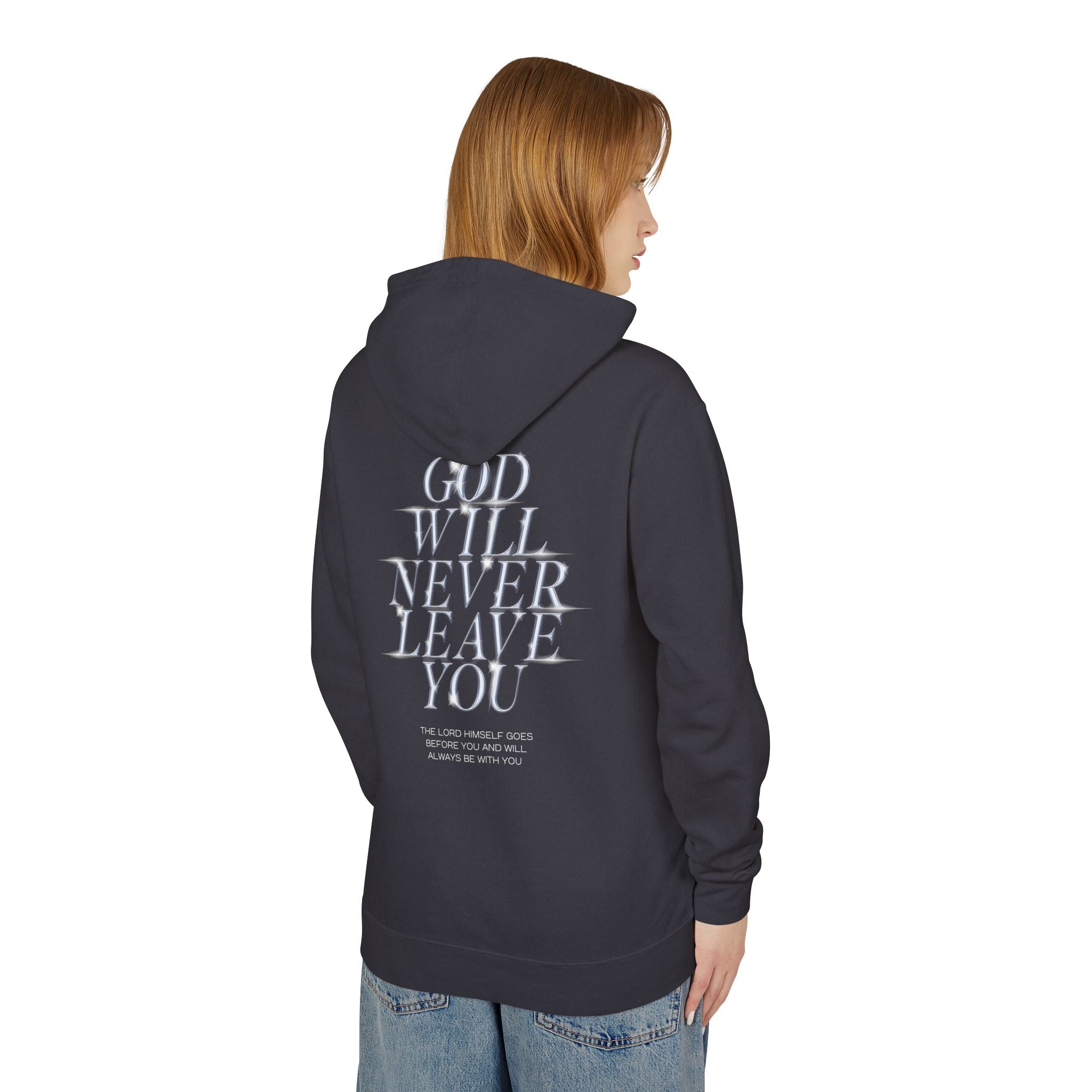 God Will Never Leave You Unisex Relaxed Fit Lightweight Hooded Sweatshirt