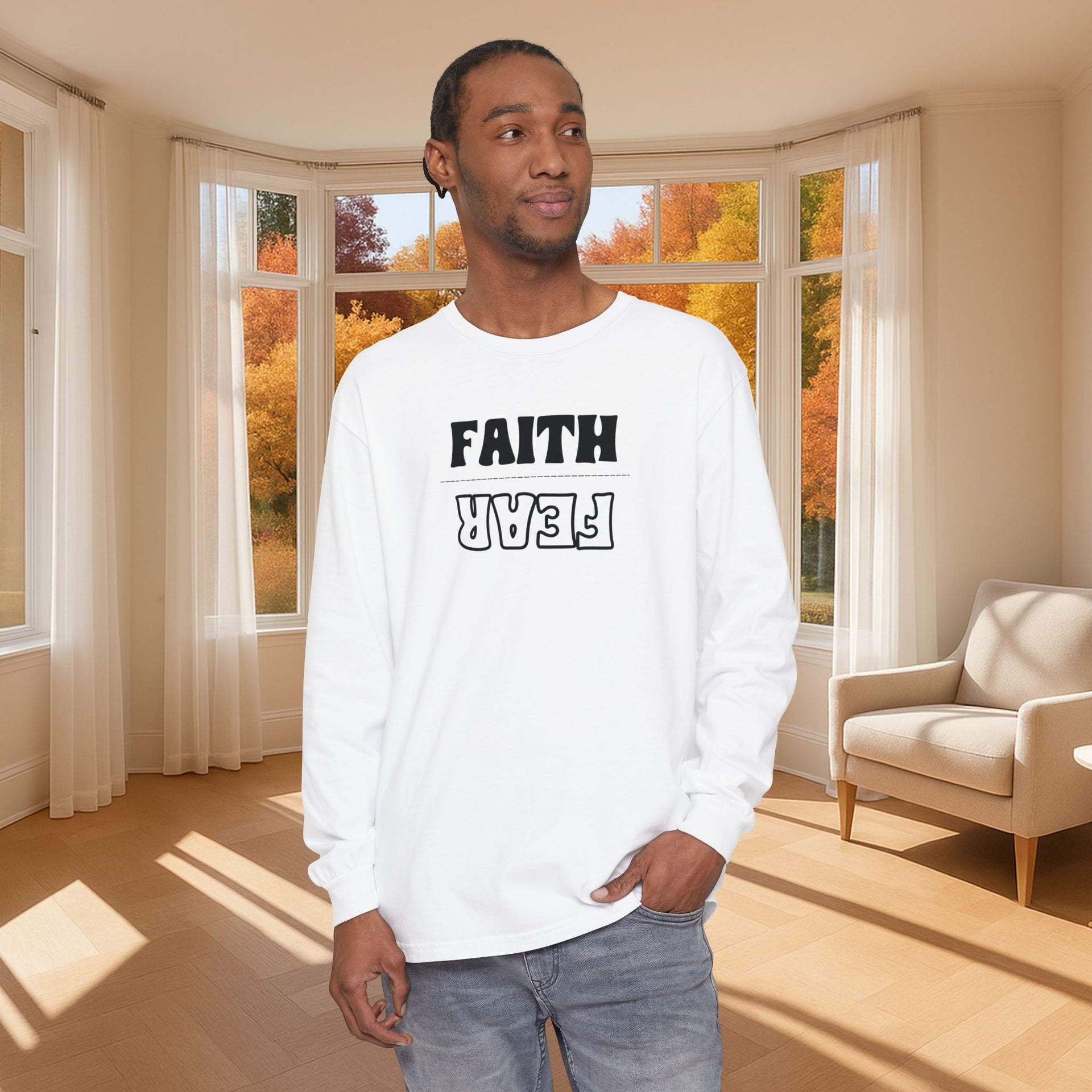 Faith Over Fear Unisex Relaxed Fit Long Sleeve T-Shirt - My Faith My Father