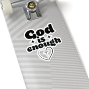 God Is Enough Kiss-Cut Stickers - My Faith My Father